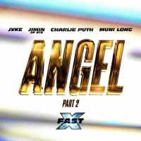 Jimin BTS, JVKE, Charlie Puth, Muni Long - Angel Pt. 2 (FAST X )